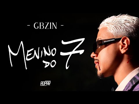 Gbzin - MENINO DO 7 (Prod. Victor WAO) | Oficial