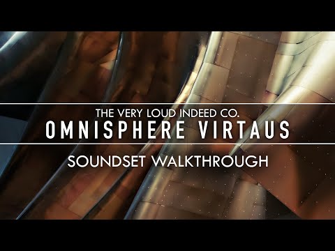 The Very Loud Indeed Co. — Omnisphere Virtaus soundset walkthrough