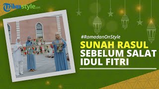 Jelang Hari Raya Idul Fitri, Berikut 6 Hal yang Dianjurkan untuk Dilakukan sebelum Salat Id