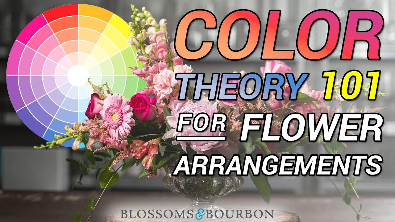 Color Theory 101 for your Flower Arrangements | Episode 35 of Blossoms and Bourbon