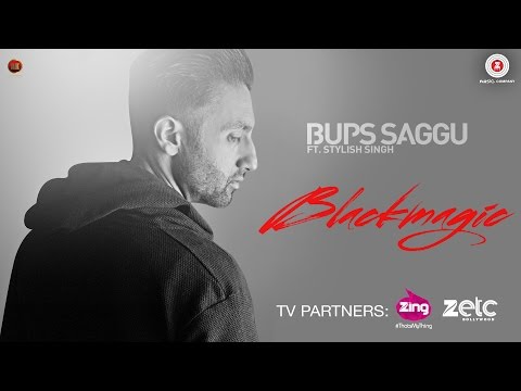 Black Magic - Official Music Video | Bups Saggu Ft. Stylish Singh | Bups Saggu