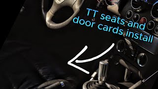 Audi TT mk1 seats and door cards install
