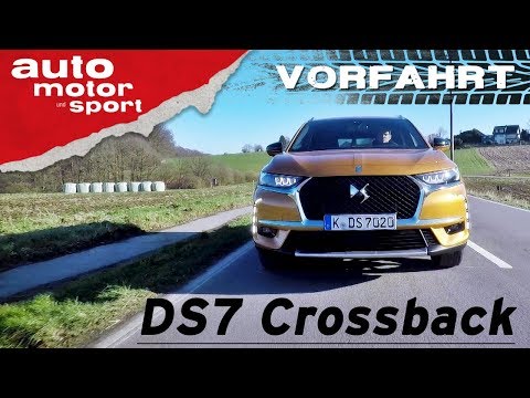 DS7 Crossback: Mit Individualität zum Erfolg? – Vorfahrt (Fahrbericht/Review) | auto motor & sport