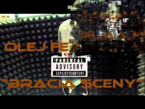 Olej Feat C.Z.A - " Bracia sceny"(2016)