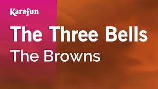 The Three Bells - The Browns | Karaoke Version | KaraFun