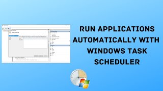 How To Use Windows task Scheduler On Windows 10 and Windows 11 | Auto Start Programs