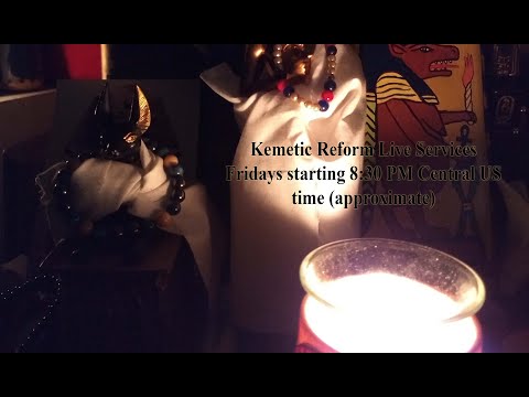 Kemetic Reform Live Service, May 13, 2022