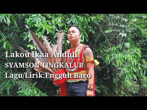 SYAMSON TINGKALUR ~ LAKOU IKAA ANDULI