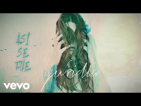 Asi Se Fue - Yuridia