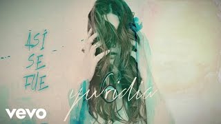 Yuridia - Así Se Fue (Cover Audio)