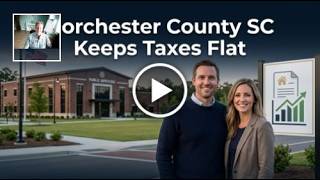 Dorchester County, SC Keeps Taxes Flat | Spotlight on your Home needs, ...and You!