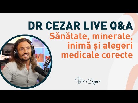Dr Cezar Live Q&A – Sănătate, minerale, inimă și alegeri medicale corecte