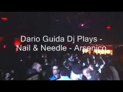 Dario Guida Dj Plays NAIL & NEEDLE - ARSENICO
