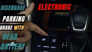 Disengage Electronic Parking Brake With a Dead Battery(how to release electronic parking brake)
