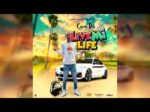 Cracka Don - Live Mi Life (Official Audio)