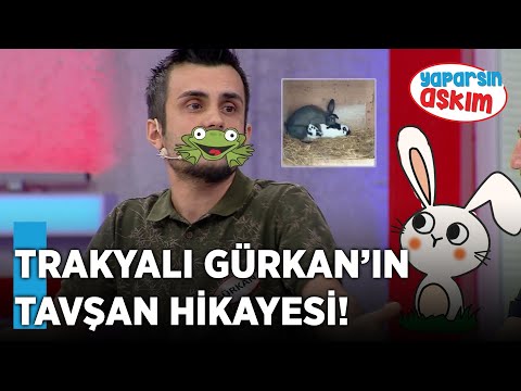 Trakyalı Gürkan'ın Tavşan Hikayesi  Sizi Gülmekten Çatlatacak! | Yaparsın Aşkım