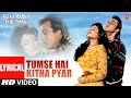 Lyrical Tumse Hai Kitna Pyar Jeena Marna Tere Sang Anuradha P Vipin Sachdeva Sanjay Dutt