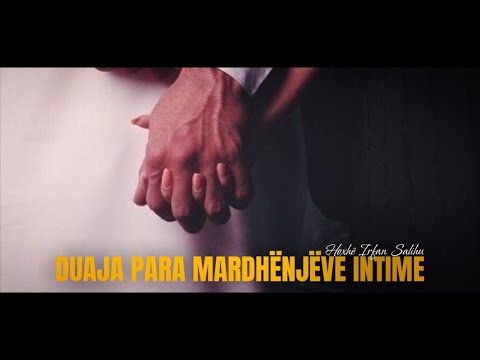 DUAJA PARA MARËDHENIEVE INTIME | Kjo dua ju ruanë nga sherri i shejtanëve..