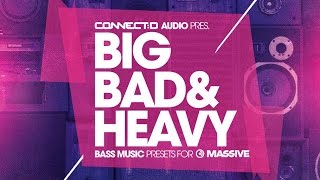Video thumbnail for Big Bad & Heavy - Bass House Massive Presets -  CONNECT:D Audio by Loopcloud