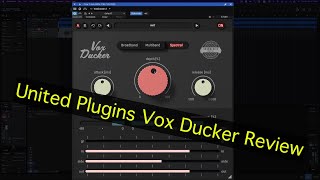 Video thumbnail for United Plugins Vox Ducker review by Czar