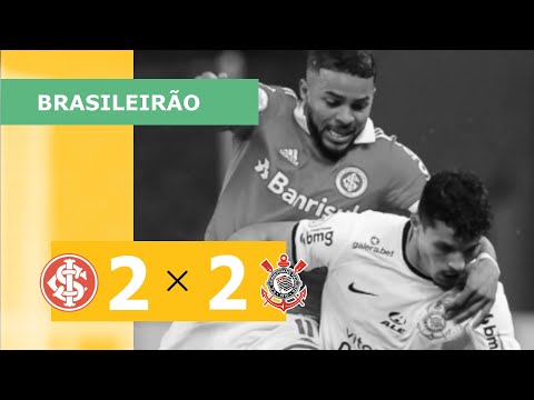 Internacional 2 x 2 Corinthians - Gols - 14/05 - Brasileirão 2022