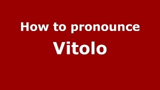 How to pronounce Vitolo