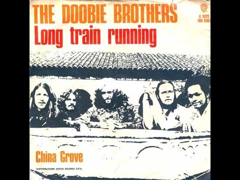 Long Train Runnin' - Doobie Brothers
