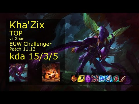 Kha'Zix Top vs Gnar - EUW Challenger 15/3/5 Patch 11.13 Gameplay
