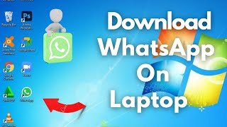 How to download Whatsapp App on windows 7|8|10 Pc  and laptop for free |  Whatsapp Apps Pc