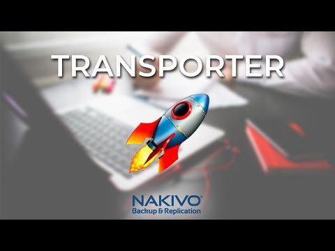 ¿Qué es el transporter de NAKIVO? - Acelerar backup VMware Conceptos básicos