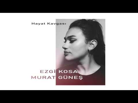 Ezgi Kosa & Murat Güneş - Hayat Kavgası -  [ Official Video ]