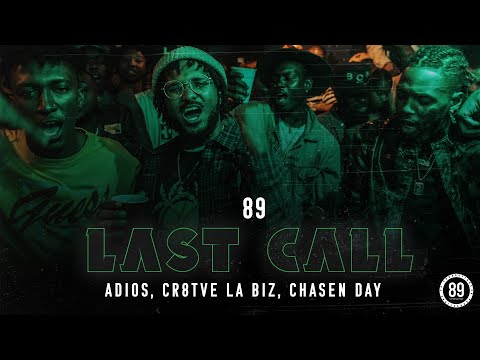 89 - Last Call ft. Cr8tve La Biz, Chasen Day & Adios (Prod By 89) [Official Video]
