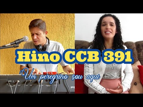 Hino CCB 391 - Um Peregrino Sou Aqui - Vany Magalhães e Edson de Montes Claros