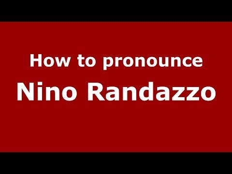 How to pronounce Nino Randazzo (Italian/Italy) - PronounceNames.com