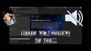 Komplete Kontrol Wont Preview Library Sounds? Try This...(Arturia, NI, OUTPUT)