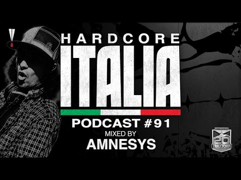 Hardcore Italia - Podcast #91 - Mixed by Amnesys