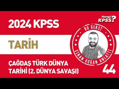 44) KPSS Tarih Çağdaş Türk Dünya Tarihi - II. Dünya Savaşı  Sinan Doğan #kpsstarih #2024kpss