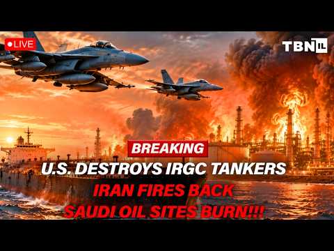BREAKING: Iran WAR Nears Israel; U.S. Destroys Tankers; Saudi Oil Sites Burn | TBN Israel