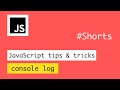 JavaScript Console Log Tips And Tricks