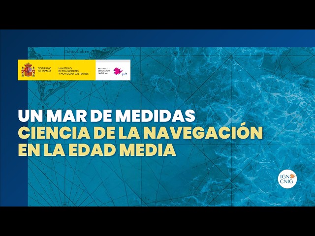 Vídeo relacionado con Un mar de medidas: Ciencia de la navegación en la Edad Moderna