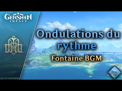 Ondulations du rythme — Fontaine BGM | Genshin Impact OST: Fountain of Belleau