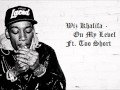 Wiz Khalifa - On My Level - Ft. Too Short + Lyrics ...