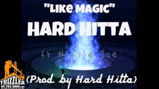 Hard Hitta ft. Willie Joe - Like Magic [Prod. Hard Hitta] [Thizzler.com]