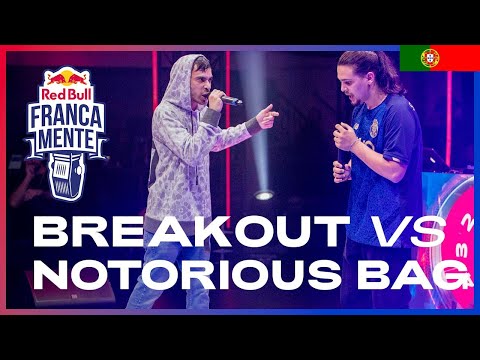 BREAK0UT vs NOTORIOUS BAG (semifinal) - Final Nacional Portugal | Red Bull FrancaMente 2021