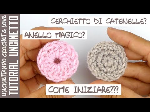 Come iniziare un lavoro circolare all'Uncinetto: Anello Magico o Catenelle chiuse in cerchio?