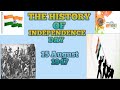 History Of Independence Day Independence Day 15 August 1947