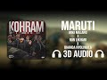 Maruti (3D AUDIO) - Dhanda Nyoliwala | Miki Malang | Ron Likhari | Kohram
