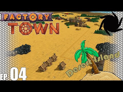 Factory Town Desert Island - E04 - Mining Town Beginnings
