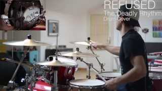 REFUSED - The Deadly Rhythm - Drum cover