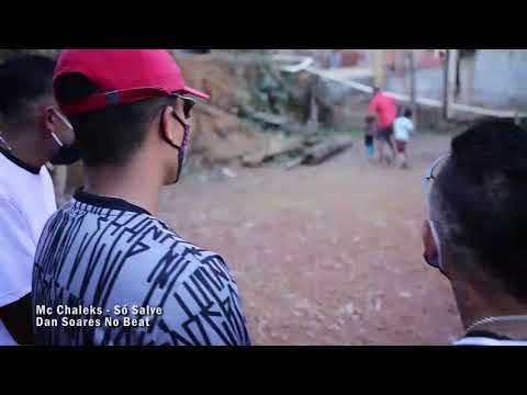 Mc Chaleks - So Salve (Video Clip Oficial) Dan Soares No Beat